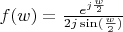 $ f(w)=\frac{e^{j\frac{w}{2}}}{2j\sin(\frac{w}{2})}$