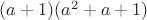 $(a+1)(a^2+a+1)$