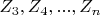 $ Z_3,   Z_4,...,Z_n$