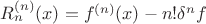 $R_n^{(n)}(x)=f^{(n)}(x)-n!\delta^nf$