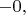 $-0,$