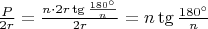 $\frac{P}{2r}=\frac{n\cdot2r\tg\frac{180^\circ}{n}}{2r}=n\tg\frac{180^\circ}{n}$