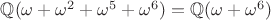 $\mathbb{Q}(\omega +\omega ^{2}+\omega ^{5}+\omega ^{6})=\mathbb{Q}(\omega +\omega ^{6})$
