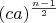 $(ca)^{\frac{n-1}2}$