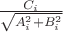 $\frac {C_i} {\sqrt {A^2_i+B^2_i}} $