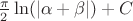 $\frac{\pi}{2} \ln(|\alpha + \beta|)+C$