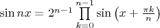$\sin nx = 2^{n-1} \prod \limits_{k=0}^{n-1} \sin \left (x+\frac{\pi k}{n}\right )$