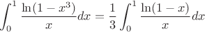 $$\int_{0}^{ 1} \frac {\ln(1-x^3)} { x} dx=\frac{1}{3}\int_{0}^{ 1} \frac {\ln(1-x)} { x} dx$$