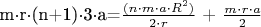 m$\cdot$r$\cdot$(n+1)$\cdot$3$\cdot$a=$\frac{(n \cdot m \cdot a \cdot R^2)}{2\cdot r}$ + $\frac{m\cdot r\cdot a}{2}$