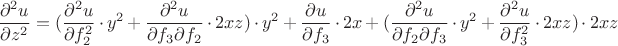 $$\frac{\partial ^2 u}{\partial z^2}=(\frac{\partial ^2 u}{\partial f_2^2}\cdot y^2+\frac{\partial ^2 u}{\partial f_3\partial f_2}\cdot 2xz)\cdot y^2+\frac{\partial u}{\partial f_3}\cdot 2x+(\frac{\partial ^2 u}{\partial f_2\partial f_3}\cdot y^2+\frac{\partial ^2 u}{\partial f_3^2}\cdot 2xz)\cdot 2xz$$