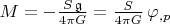$M = - \frac{S \, \mathfrak{g}}{4 \pi G} = \frac{S}{4 \pi G} \, \varphi_{,p}$