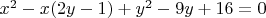 $x^2-x(2y-1)+y^2-9y+16=0$