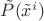 $\tilde P(\tilde x^i)$