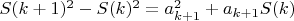 $S(k+1)^2-S(k)^2=a_{k+1}^2+a_{k+1} S(k)$