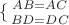$\{{ AB=AC \atop BD=DC}$