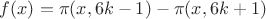 $f(x)=\pi(x,6k-1)-\pi(x,6k+1)$