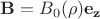 $$\mathbf{B} = B_0(\rho) \mathbf{e_z} $$