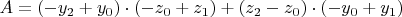 $A = (-y_2 + y_0) \cdot (-z_0 + z_1) + (z_2 - z_0) \cdot (-y_0 + y_1)$