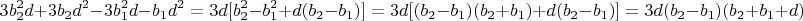 $$3b_2^2d+3b_2d^2-3b_1^2d-b_1d^2=3d[b_2^2-b_1^2+d(b_2-b_1)]=3d[(b_2-b_1)(b_2+b_1)+d(b_2-b_1)]=3d(b_2-b_1)(b_2+b_1+d)$$