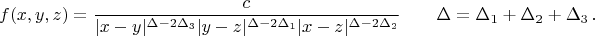 $$
f(x, y, z) =
\frac{c}{|x - y|^{\Delta - 2 \Delta_3} |y - z|^{\Delta - 2 \Delta_1} |x - z|^{\Delta - 2 \Delta_2}} \qquad \Delta = \Delta_1 + \Delta_2 + \Delta_3\,.
$$