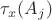 $\tau_x(A_j)$ $\tau_x(A_j)$