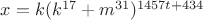 $x=k(k^{17}+m^{31})^{1457t+434}$