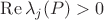 $\mathrm{Re}\, \lambda_j(P)> 0$