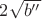 $2 \sqrt {b''}$ $2 \sqrt {b''}$