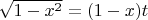 $\sqrt{1-x^2}=(1-x)t$