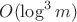 $O(\log^3{m})$