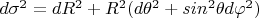 $d\sigma^2=dR^2+R^2(d\theta^2+sin^2\theta d\varphi^2)$