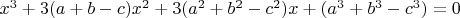$x^3+3(a+b-c)x^2+3(a^2+b^2-c^2)x+(a^3+b^3-c^3) = 0$