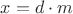 $x=d\cdot m$