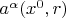 $a^\alpha(x^0,r)$