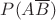 $P(A \overline B)$