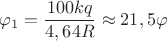 $\varphi_1=\dfrac {100kq}{4,64R}\approx 21,5\varphi$