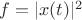 $f=|x(t)|^2$