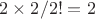 $2\times 2/2!=2$