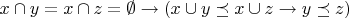 $x\cap y=x\cap z=\emptyset\rightarrow (x\cup y\preceq x\cup z\rightarrow y\preceq z)$