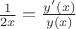 $\frac{1}{2x}=\frac{y'(x)}{y(x)}$