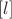 $[l]$