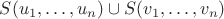 $S(u_1, \ldots, u_n) \cup S(v_1, \ldots, v_n)$