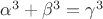$\alpha^{3}+\beta^{3} =\gamma^{3}$