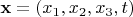 $\mathbf{x}=(x_1,x_2,x_3,t)$