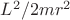 $L^2/2mr^2$