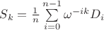 $S_k = \frac{1}{n}\sum\limits_{i=0}^{n-1}{\omega}^{-ik}{D}_{i}$