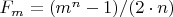 $F_m=(m^n-1)/(2\cdot n) $