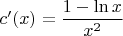 $c'(x)=\dfrac{1-\ln x}{x^2}$