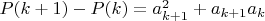 $P(k+1)-P(k)= a_{k+1}^2+a_{k+1} a_k$