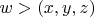 $w>(x,y,z)$